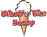 What's the Scoop ?